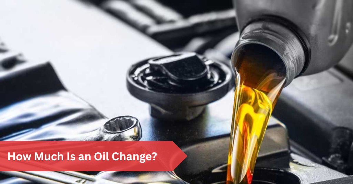 How Much Is an Oil Change?