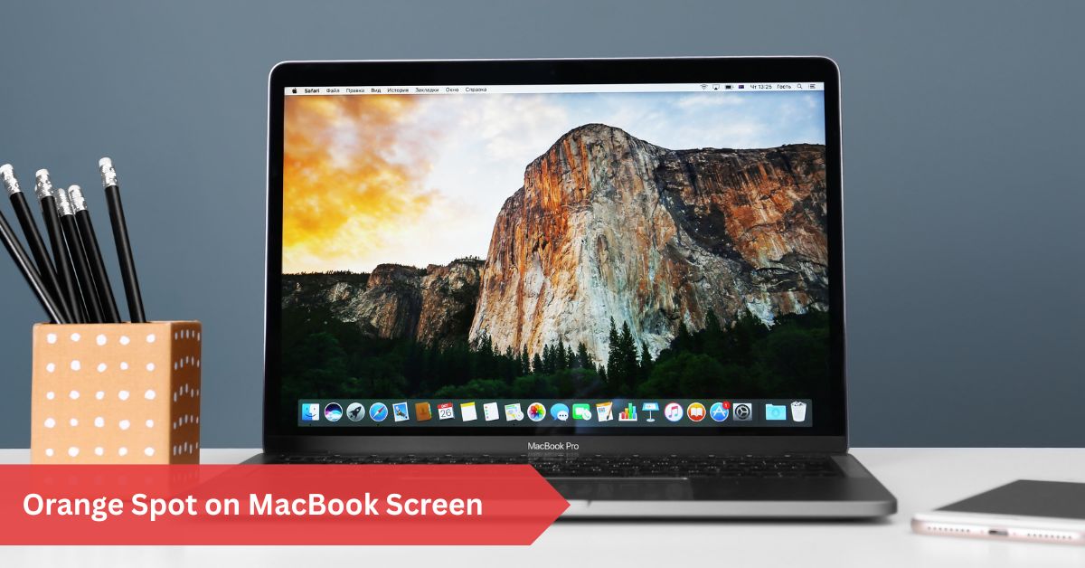 Orange Spot on MacBook Screen